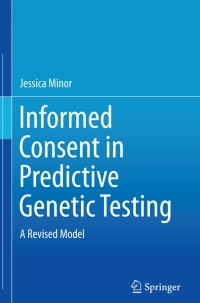 Cover image: Informed Consent in Predictive Genetic Testing 9783319174150