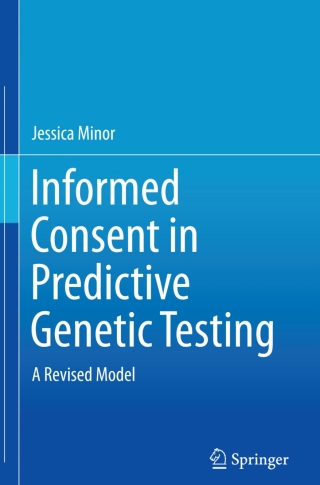 Cover image: Informed Consent in Predictive Genetic Testing 9783319174150