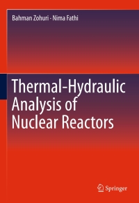صورة الغلاف: Thermal-Hydraulic Analysis of Nuclear Reactors 9783319174334