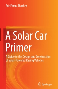 表紙画像: A Solar Car Primer 9783319174938