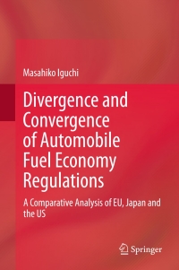 Cover image: Divergence and Convergence of Automobile Fuel Economy Regulations 9783319174990