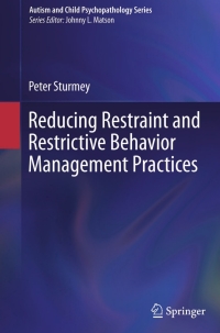 Imagen de portada: Reducing Restraint and Restrictive Behavior Management Practices 9783319175683