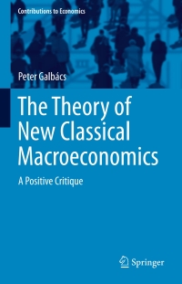 Immagine di copertina: The Theory of New Classical Macroeconomics 9783319175775