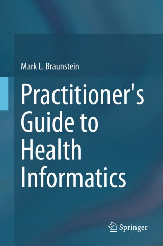 Immagine di copertina: Practitioner's Guide to Health Informatics 9783319176611