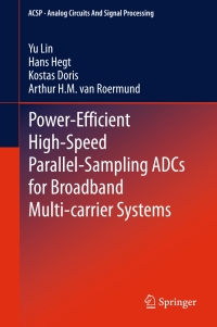 Cover image: Power-Efficient High-Speed Parallel-Sampling ADCs for Broadband Multi-carrier Systems 9783319176796