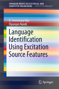 Cover image: Language Identification Using Excitation Source Features 9783319177243