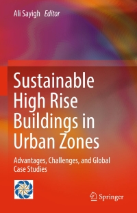 Cover image: Sustainable High Rise Buildings in Urban Zones 9783319177557