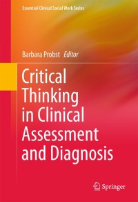 Cover image: Critical Thinking in Clinical Assessment and Diagnosis 9783319177731