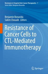 صورة الغلاف: Resistance of Cancer Cells to CTL-Mediated Immunotherapy 9783319178066