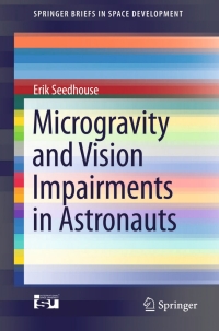 صورة الغلاف: Microgravity and Vision Impairments in Astronauts 9783319178691