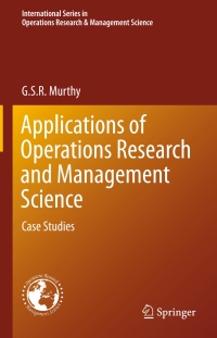 表紙画像: Applications of Operations Research and Management Science 9783319179209