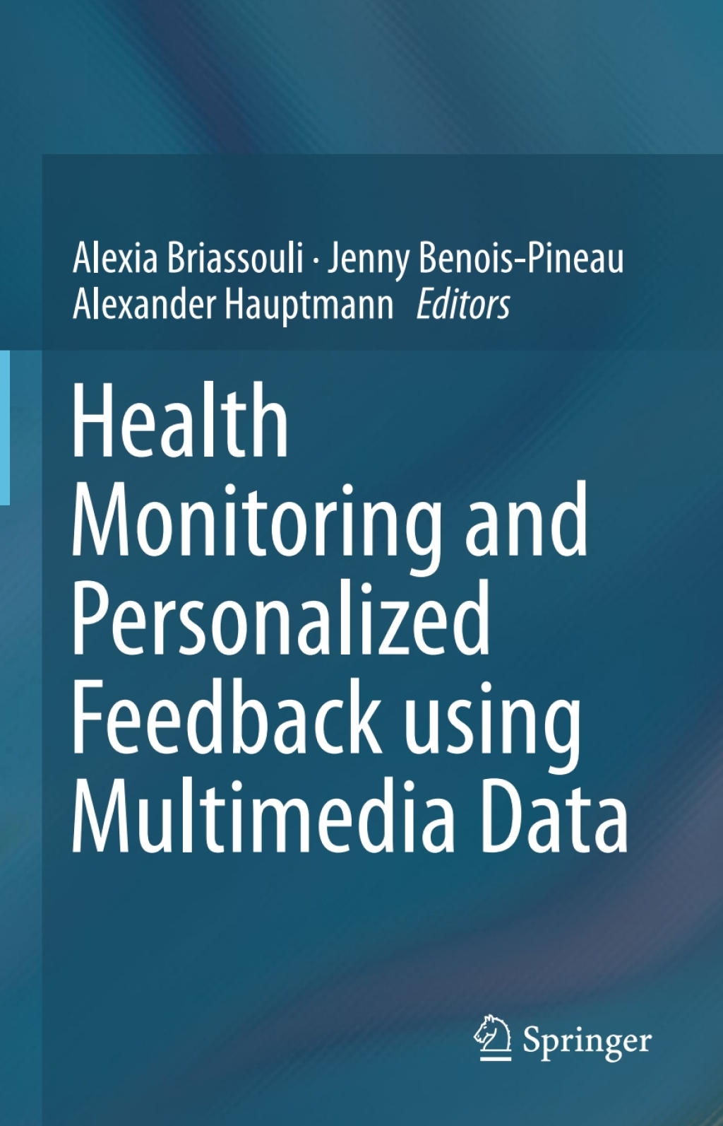 Health Monitoring and Personalized Feedback using Multimedia Data