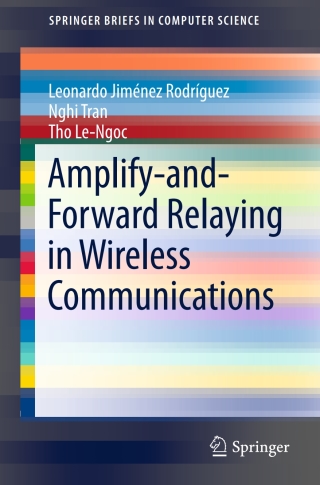 Cover image: Amplify-and-Forward Relaying in Wireless Communications 9783319179803
