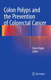 表紙画像: Colon Polyps and the Prevention of Colorectal Cancer 9783319179926