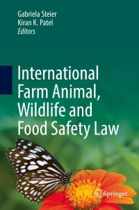 表紙画像: International Farm Animal, Wildlife and Food Safety Law 9783319180014