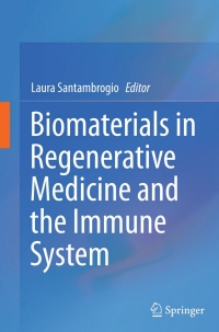 Cover image: Biomaterials in Regenerative Medicine and the Immune System 9783319180441