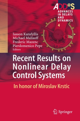 صورة الغلاف: Recent Results on Nonlinear Delay Control Systems 9783319180717
