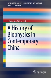 Titelbild: A History of Biophysics in Contemporary China 9783319180922