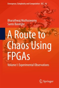 Cover image: A Route to Chaos Using FPGAs 9783319181042