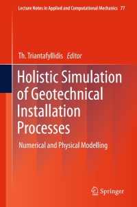 Cover image: Holistic Simulation of Geotechnical Installation Processes 9783319181691