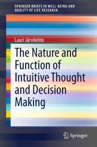 Cover image: The Nature and Function of Intuitive Thought and Decision Making 9783319181752