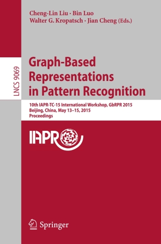 表紙画像: Graph-Based Representations in Pattern Recognition 9783319182230