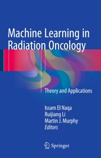 Cover image: Machine Learning in Radiation Oncology 9783319183046