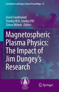 Titelbild: Magnetospheric Plasma Physics: The Impact of Jim Dungey’s Research 9783319183589