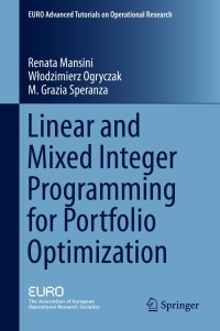 Cover image: Linear and Mixed Integer Programming for Portfolio Optimization 9783319184814