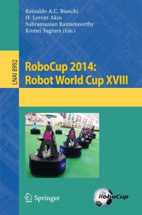表紙画像: RoboCup 2014: Robot World Cup XVIII 9783319186146