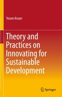 صورة الغلاف: Theory and Practices on Innovating for Sustainable Development 9783319186351