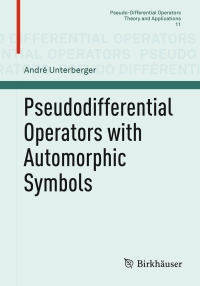 Cover image: Pseudodifferential Operators with Automorphic Symbols 9783319186566