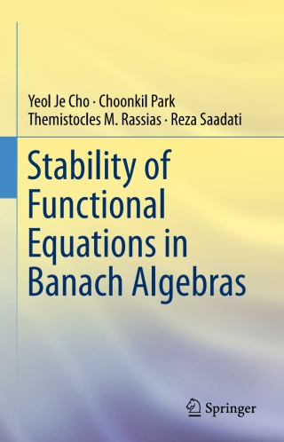 Cover image: Stability of Functional Equations in Banach Algebras 9783319187075