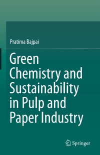 Cover image: Green Chemistry and Sustainability in Pulp and Paper Industry 9783319187433