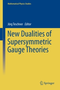 Cover image: New Dualities of Supersymmetric Gauge Theories 9783319187686