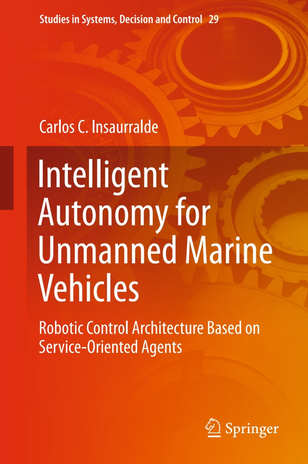 Intelligent Autonomy for Unmanned Marine Vehicles Robotic Control Architecture Based on Service-Oriented Agents