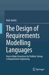 Cover image: The Design of Requirements Modelling Languages 9783319188201