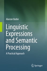Cover image: Linguistic Expressions and Semantic Processing 9783319188294