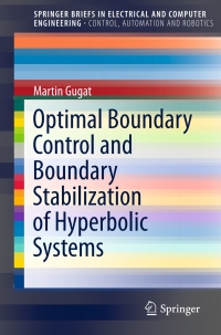 Cover image: Optimal Boundary Control and Boundary Stabilization of Hyperbolic Systems 9783319188898