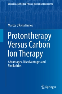 Imagen de portada: Protontherapy Versus Carbon Ion Therapy 9783319189826