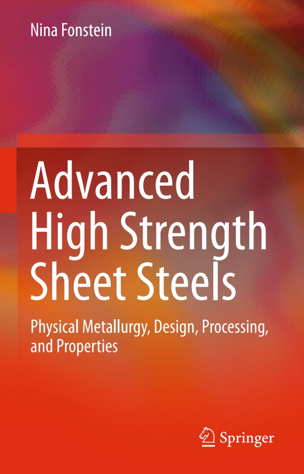 Advanced High Strength Sheet Steels Physical Metallurgy, Design, Processing, and Properties