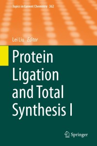 Omslagafbeelding: Protein Ligation and Total Synthesis I 9783319191850