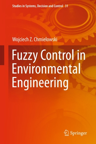 Omslagafbeelding: Fuzzy Control in Environmental Engineering 9783319192604