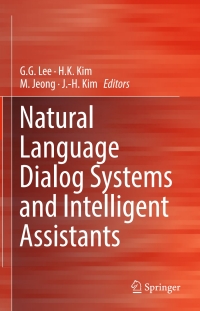Cover image: Natural Language Dialog Systems and Intelligent Assistants 9783319192901