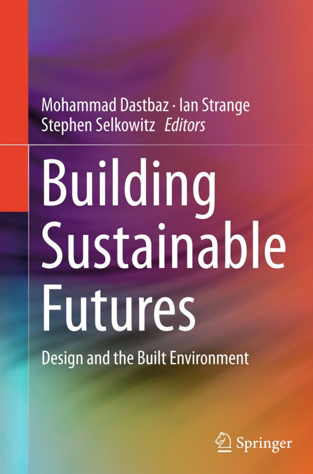 Building Sustainable Futures Design and the Built Environment