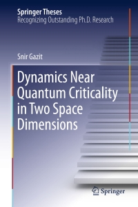 Titelbild: Dynamics Near Quantum Criticality in Two Space Dimensions 9783319193533