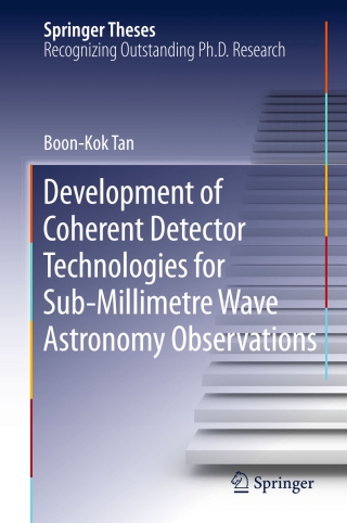 Cover image: Development of Coherent Detector Technologies for Sub-Millimetre Wave Astronomy Observations 9783319193625