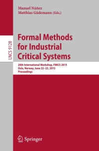 صورة الغلاف: Formal Methods for Industrial Critical Systems 9783319194578