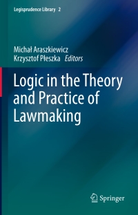 Titelbild: Logic in the Theory and Practice of Lawmaking 9783319195742