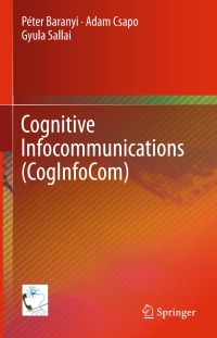 表紙画像: Cognitive Infocommunications (CogInfoCom) 9783319196077